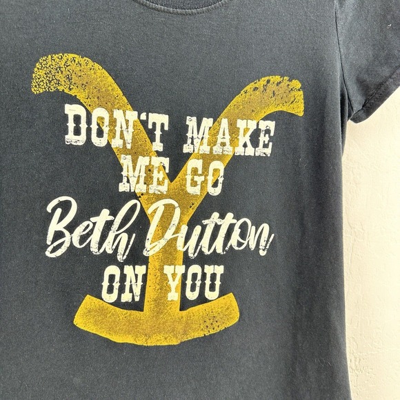 Yellowstone Beth Dutton Womens T-Shirt S Dont Make me Go Beth‎ Dutton on you - Picture 2 of 4